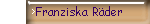 Franziska R�der